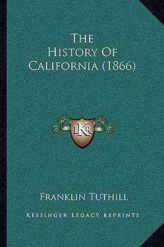 portada the history of california (1866) (en Inglés)