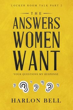 portada The Answers Women Want: Your Questions My Response (in English)