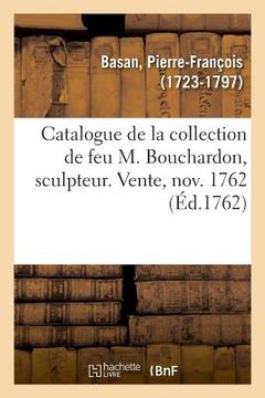 portada Catalogue Des Tableaux, Desseins, Estampes, Livres d'Histoire, Sciences Et Arts, Modèles En Cire (in French)