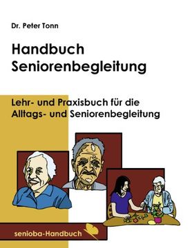 portada Handbuch Seniorenbegleitung: Lehr- und Praxisbuch für die Alltags- und Seniorenbegleitung (en Alemán)