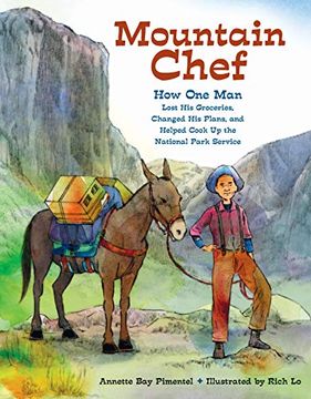 portada Mountain Chef: How one man Lost his Groceries, Changed his Plans, and Helped Cook up the National Park Service (en Inglés)