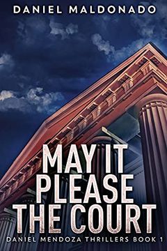 portada May it Please the Court: Large Print Edition (1) (Daniel Mendoza Thrillers) (in English)