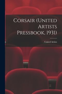 portada Corsair (United Artists Pressbook, 1931) (en Inglés)