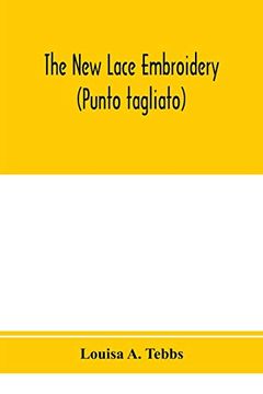 portada The new Lace Embroidery (Punto Tagliato) (en Inglés)