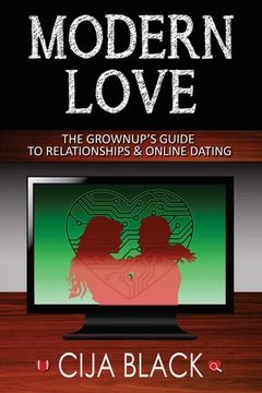 portada Modern Love: The Grownup's Guide to Relationships & Online Dating (en Inglés)