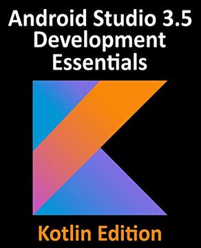 portada Android Studio 3. 5 Development Essentials - Kotlin Edition: Developing Android 10 (q) Apps Using Android Studio 3. 5, Kotlin and Android Jetpack