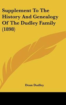 portada supplement to the history and genealogy of the dudley family (1898) (in English)