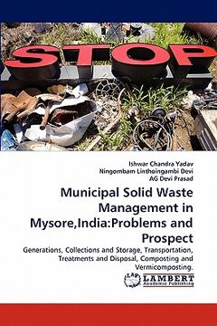 portada municipal solid waste management in mysore, india: problems and prospect (in English)