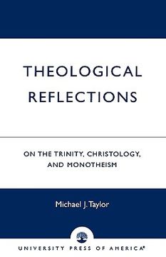 portada theological reflections: on the trinity, christology, and monotheism (en Inglés)