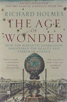 portada The Age Of Wonder: How the Romantic Generation Discovered the Beauty and Terror of Science