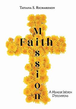 portada Faith Mission: A Memoir Worth Discovering (en Inglés)