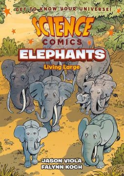 portada Science Comics: Elephants: Living Large