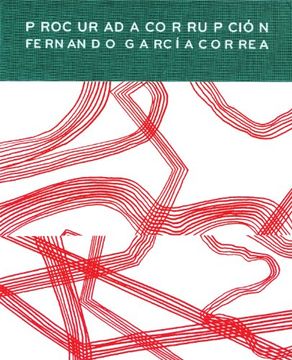 portada Fernando GarcÃa Correa: Procurada CorrupciÃ n
