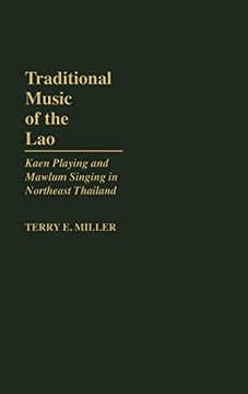 portada Traditional Music of the Lao: Kaen Playing and Mawlum Singing in Northeast Thailand (en Inglés)
