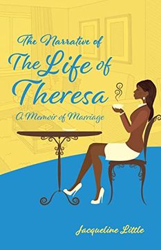 portada The Narrative of the Life of Theresa: A Memoir of Marriage 