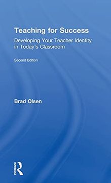portada Teaching for Success: Developing Your Teacher Identity in Today's Classroom (in English)