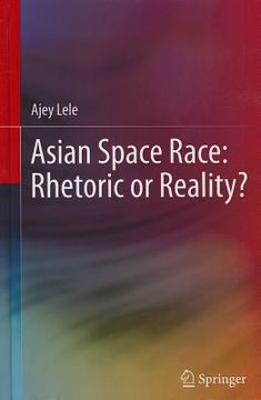 portada asian space race: rhetoric or reality? (en Inglés)