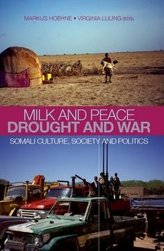 portada Milk and Peace Drought and War: Somali Culture, Society and Politics (en Inglés)