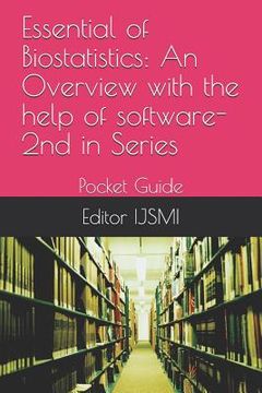portada Essential of Biostatistics: An Overview with the Help of Software- 2nd in Series: Pocket Guide