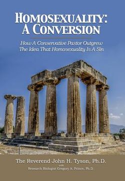 portada Homosexuality: A Conversion: How A Conservative Pastor Outgrew The Idea That Homosexuality Is A Sin (in English)