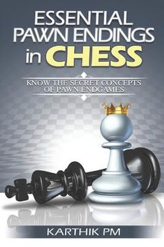 portada Essential Pawn Endings in Chess: Know the Secret Concepts of Pawn Endgames (en Inglés)