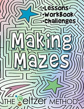 portada Making Mazes: Lessons, Workbook, & Challenges! (en Inglés)