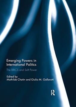 portada Emerging Powers in International Politics: The Brics and Soft Power (en Inglés)