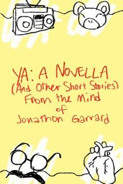 portada YA: A Novella (And Other Short Stories) From the Mind of Jonathon Garrard