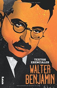 Walter Benjamin - Textos esenciales (Spanish Edition)