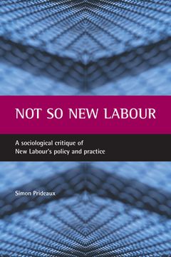 portada not so new labour: a sociological critique of new labour's policy and practice (in English)