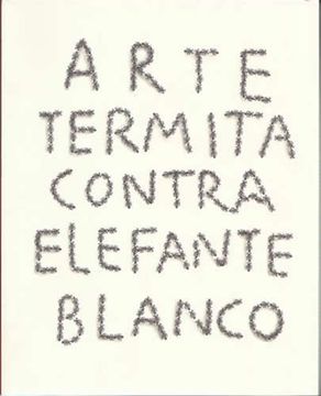 portada ARTE TERMITA CONTRA ELEFANTE BLANCO