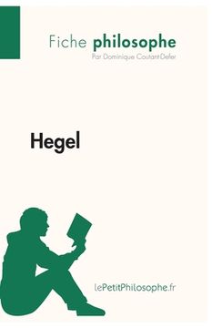 portada Hegel (Fiche philosophe): Comprendre la philosophie avec lePetitPhilosophe.fr (en Francés)