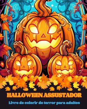 portada Halloween Assustador: Livro de colorir de terror para adultos: Perca-se no belo mundo deste livro de colorir assustador (en Portugués)