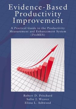 portada Evidence-Based Productivity Improvement: A Practical Guide to the Productivity Measurement and Enhancement System (Promes)