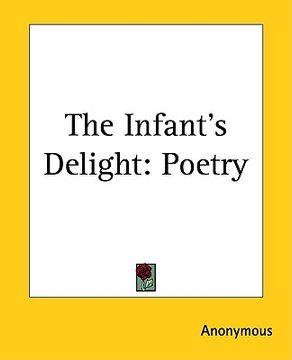 portada the infant's delight: poetry (in English)