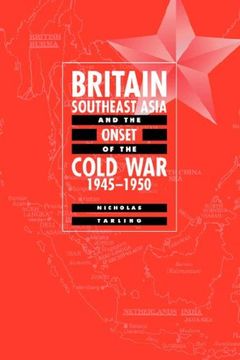 portada Britain, Southeast Asia and the Onset of the Cold War, 1945-1950 (en Inglés)