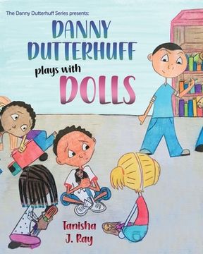 portada Danny Dutterhuff Plays with Dolls (en Inglés)