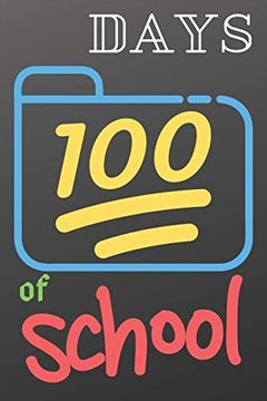 portada 100 day of School: Happy Days of School (en Inglés)