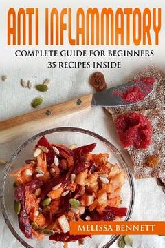 portada Anti Inflammatory Diet Cookbook for Beginners: 10 rules for the Anti-Inflammatory Diet + 35 recipes 