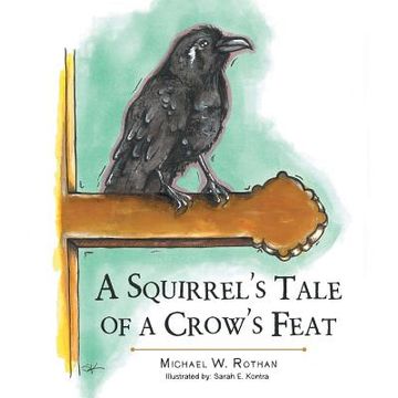portada A Squirrel's Tale of a Crow's Feat (en Inglés)
