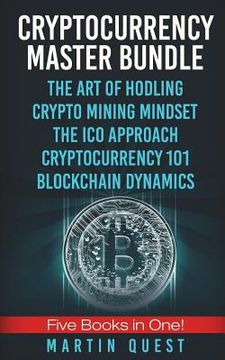 portada Cryptocurrency Master: Everything You Need To Know About Cryptocurrency and Bitcoin Trading, Mining, Investing, Ethereum, ICOs, and the Block (en Inglés)