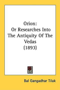 portada orion: or researches into the antiquity of the vedas (1893)