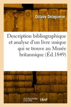 portada Description bibliographique et analyse d'un livre unique qui se trouve au Musée britannique (in French)