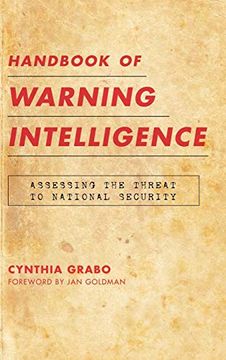 portada Handbook of Warning Intelligence: Assessing the Threat to National Security (Security and Professional Intelligence Education Series) (en Inglés)
