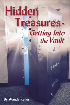 portada Hidden Treasures - Getting into the Vault: Releasing the wealth of the world into God's Kingdom Atmosphere (en Inglés)
