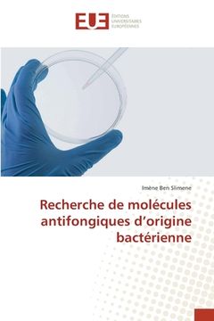 portada Recherche de molécules antifongiques d'origine bactérienne (en Francés)