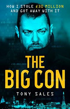 portada The big Con: How i Stole £30 Million and got Away With it 