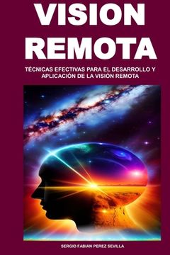 portada Vision Remota: Técnicas Efectivas Para El Desarrollo Y Aplicación de la Visión Remota