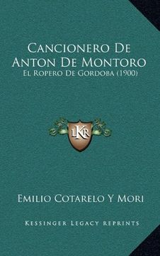 portada Cancionero de Anton de Montoro: El Ropero de Gordoba (1900)