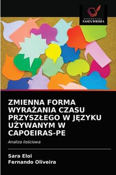 portada Zmienna Forma WyraŻania Czasu Przyszlego W JĘzyku UŻywanym W Capoeiras-Pe (in Polaco)